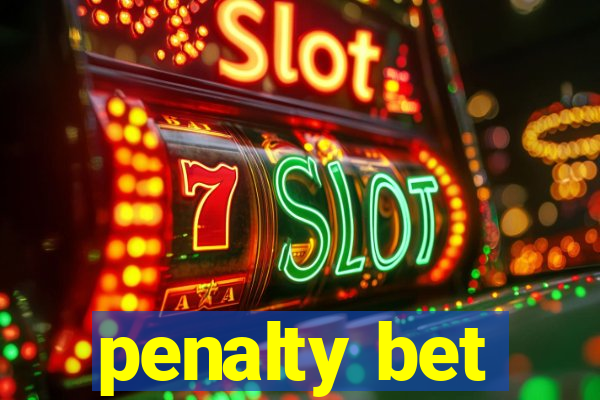 penalty bet