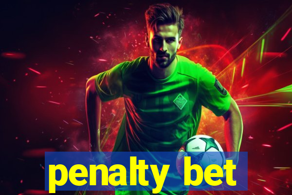 penalty bet