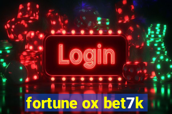 fortune ox bet7k