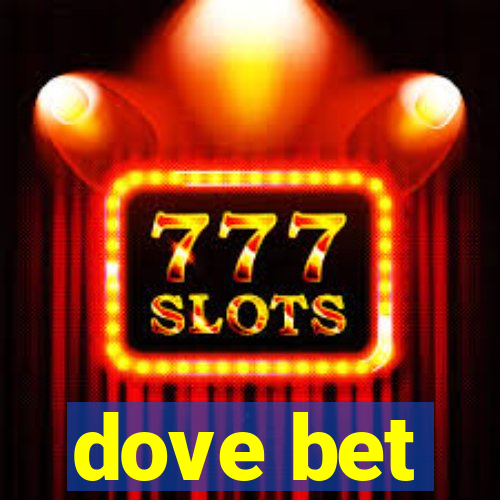 dove bet