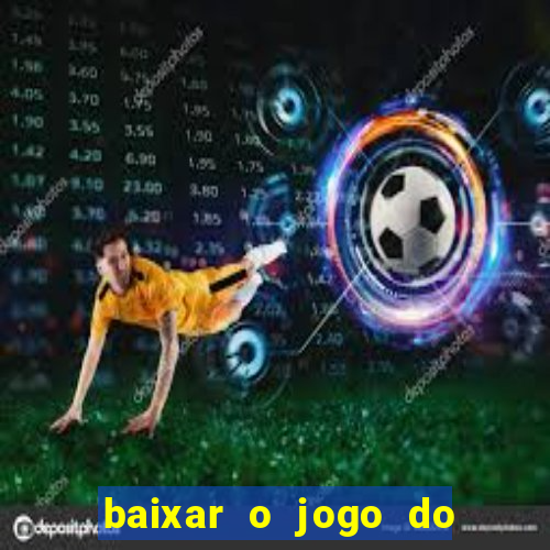 baixar o jogo do dragon ball