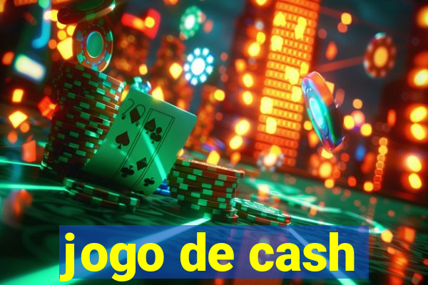 jogo de cash