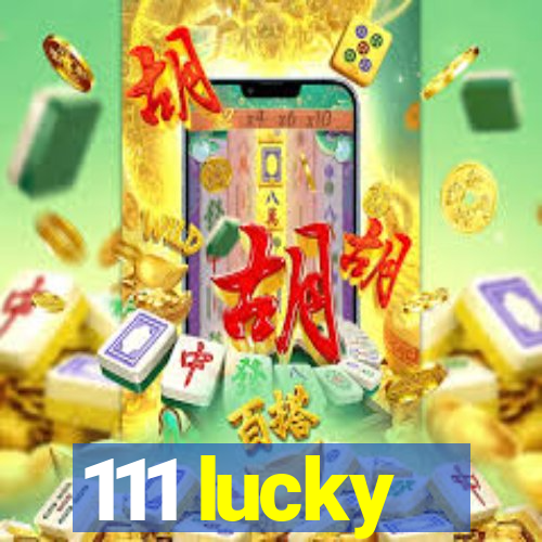 111 lucky