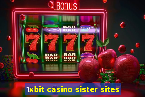 1xbit casino sister sites