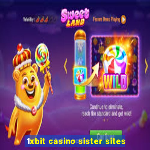 1xbit casino sister sites