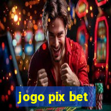 jogo pix bet