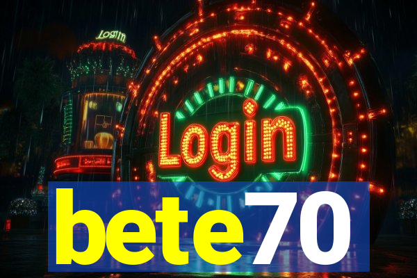 bete70