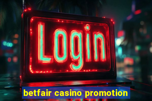 betfair casino promotion