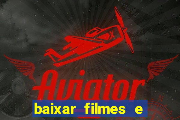 baixar filmes e series mp4