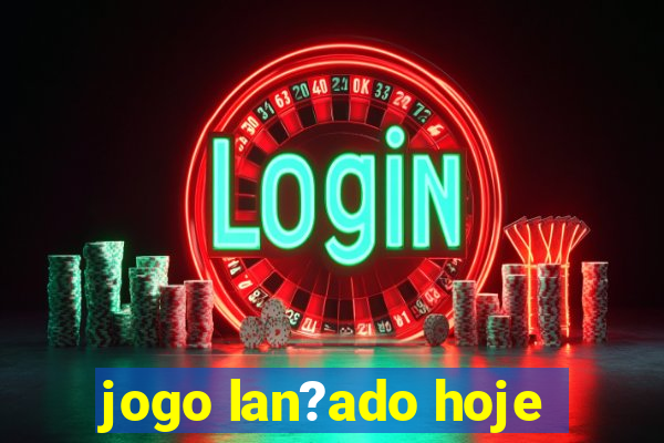 jogo lan?ado hoje