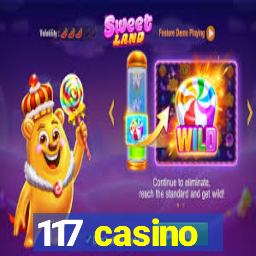 117 casino