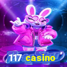 117 casino