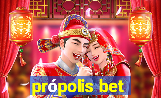 própolis bet