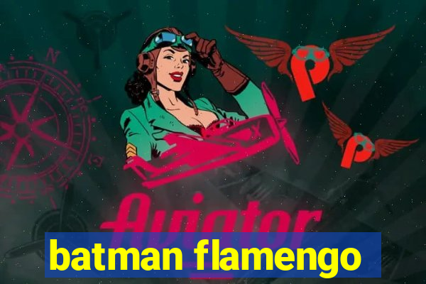 batman flamengo