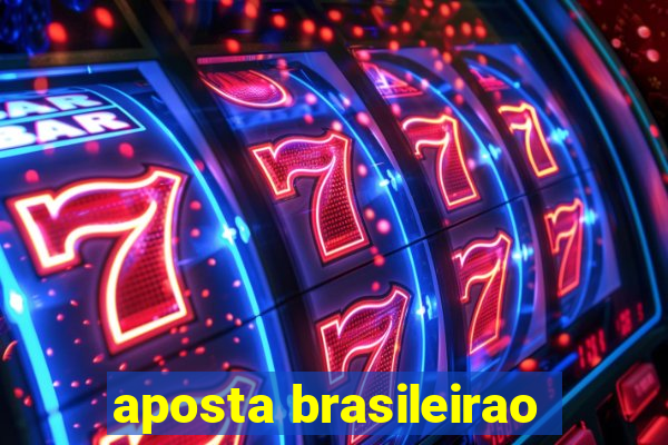 aposta brasileirao