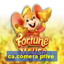 ca.comera prive