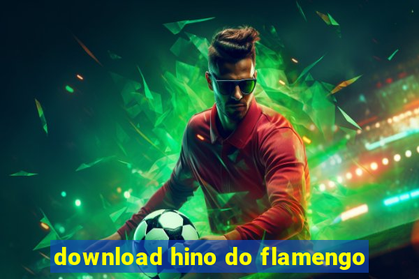 download hino do flamengo