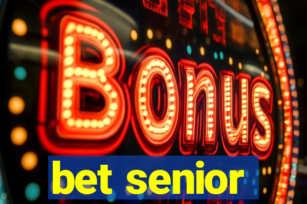 bet senior