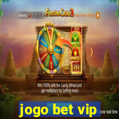 jogo bet vip