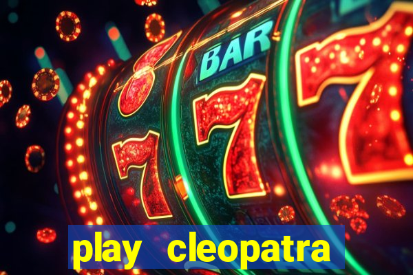 play cleopatra slots free