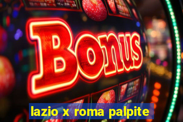 lazio x roma palpite