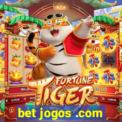 bet jogos .com