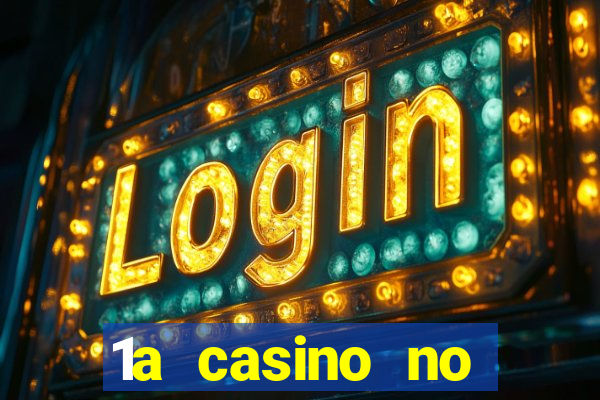 1a casino no deposit bonus