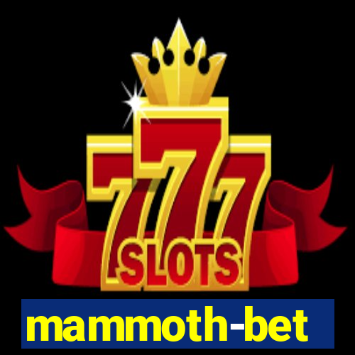 mammoth-bet