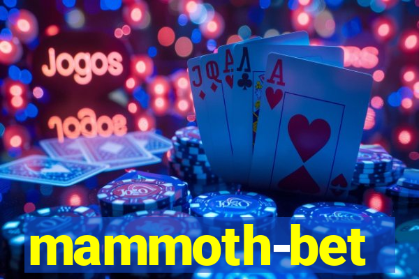 mammoth-bet