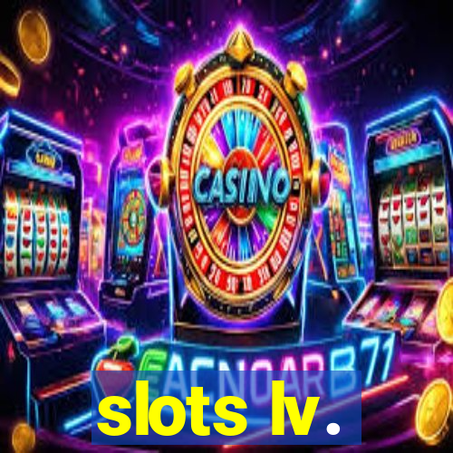 slots lv.