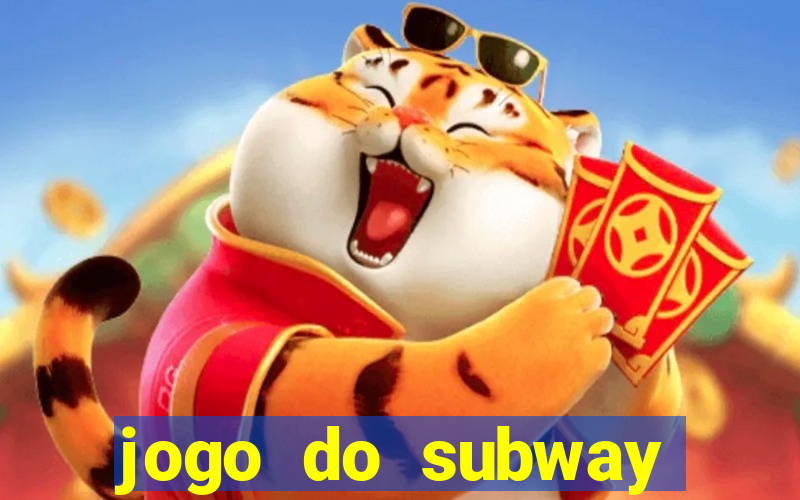 jogo do subway surf de ganhar dinheiro