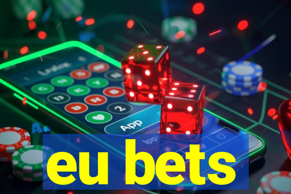 eu bets