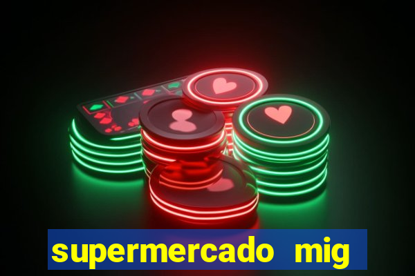 supermercado mig vila nova