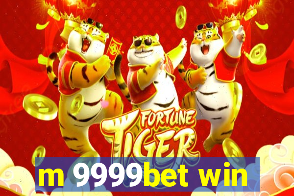 m 9999bet win