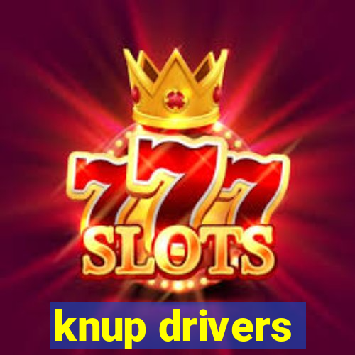 knup drivers