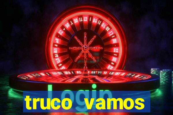 truco vamos torneios online