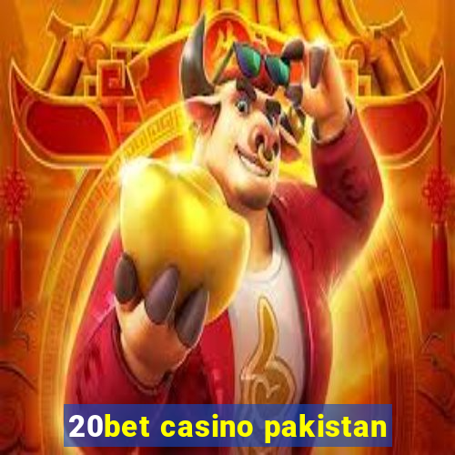 20bet casino pakistan