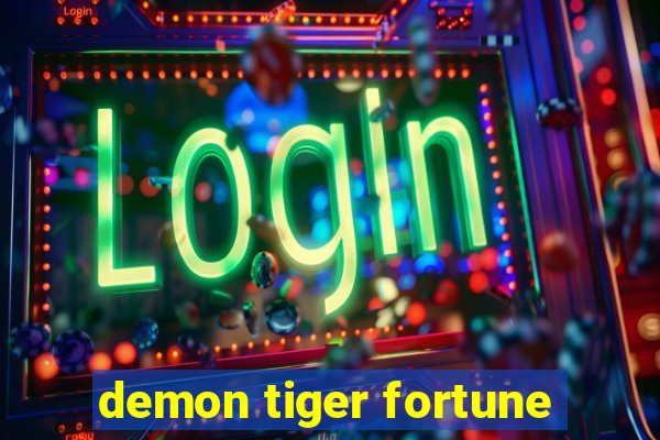 demon tiger fortune