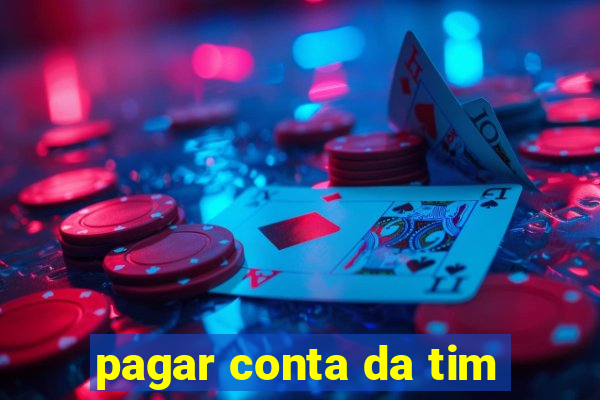 pagar conta da tim