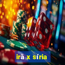 irã x síria