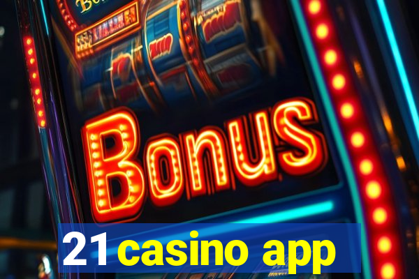 21 casino app