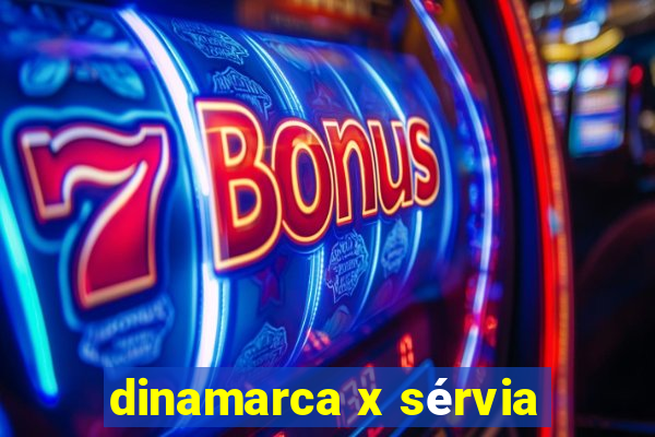 dinamarca x sérvia