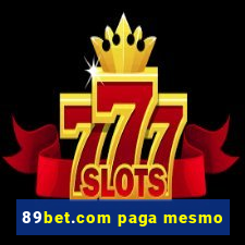 89bet.com paga mesmo