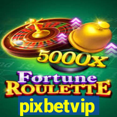 pixbetvip