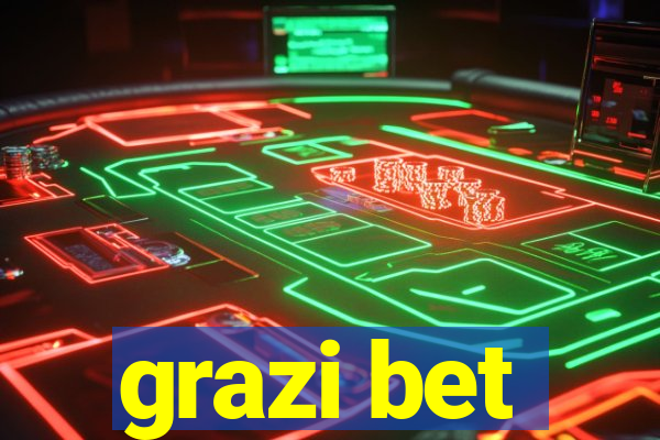 grazi bet