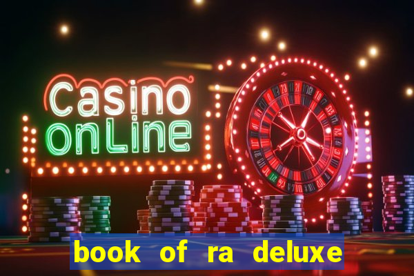 book of ra deluxe 10 slot