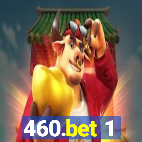 460.bet 1