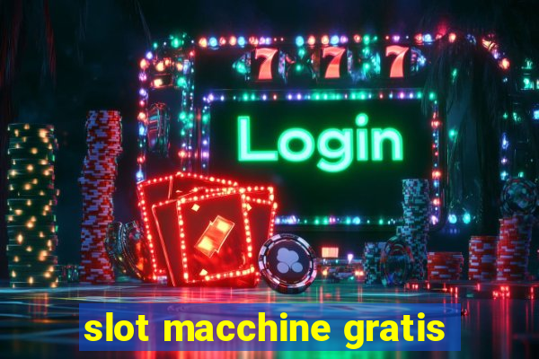 slot macchine gratis