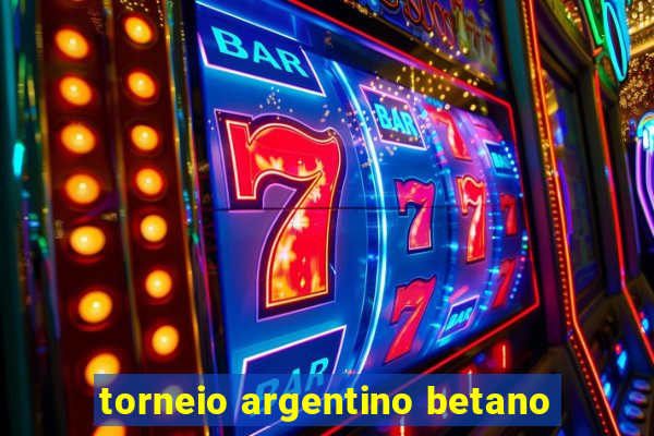 torneio argentino betano