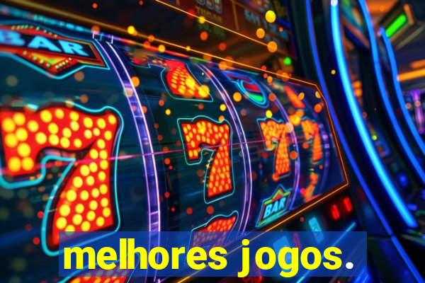 melhores jogos.